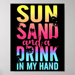 Sun Sand en een Drink in mijn handbediende kruiwag Poster