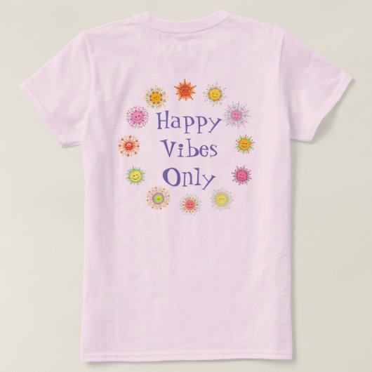 Sun Sun Sun Happy Vibes only T-Shirt (Design achterkant)