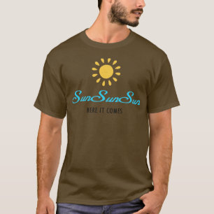 SUN SUN SUN SUN, HIER KOM IK T-SHIRT