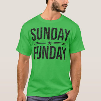 Sunday Funday  Fun Day Sports Design (27) T-shirt