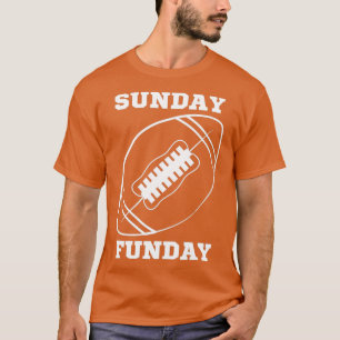 Sunday Funday  Fun Day Sports Design (30) T-shirt
