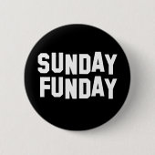 Sunday Funday Ronde Button 5,7 Cm (Voorkant)