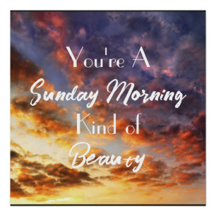 Sunday Morning Perfect Poster