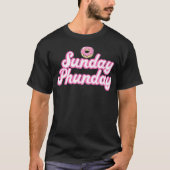 Sunday Phunday Phish Donuts Funny Donut Lover T-shirt (Voorkant)