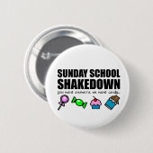 Sunday School Shakedown Ronde Button 5,7 Cm (Voorkant /achterkant)