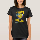 Sundays Are For Jesus And Dallas FC Texas Ch T-shirt (Voorkant)