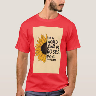 Sunflower and Roses Inspirational Quote retro T-shirt