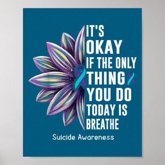 Sunflower Its Okay If The Only Thing You Do Today  Poster (Voorkant)