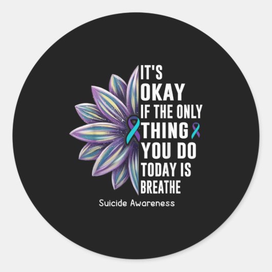Sunflower Its Okay If The Only Thing You Do Today  Ronde Sticker (Voorkant)