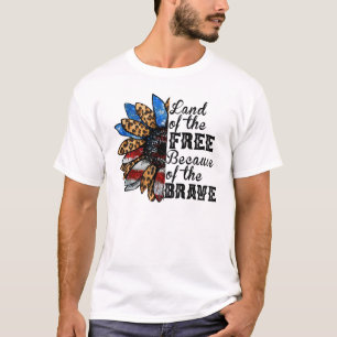 Sunflower Land of the Free Because of the Brave T-shirt