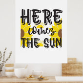 Sunflower Lover | Here Comes The Sun Poster (Keuken)