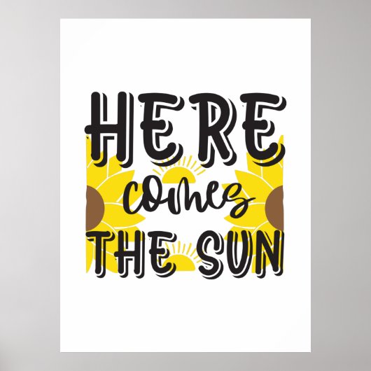Sunflower Lover | Here Comes The Sun Poster (Voorkant)