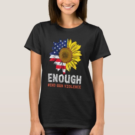 Sunflower Orange Peace Enough End Gun Violence Usa T-shirt (Voorkant)