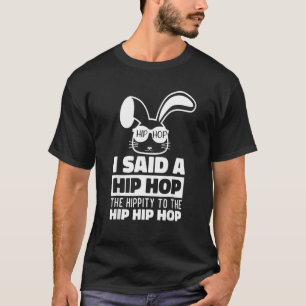 Sunglass Bunny Hip Hop Hippity Paasen Ik zei: Hall T-shirt