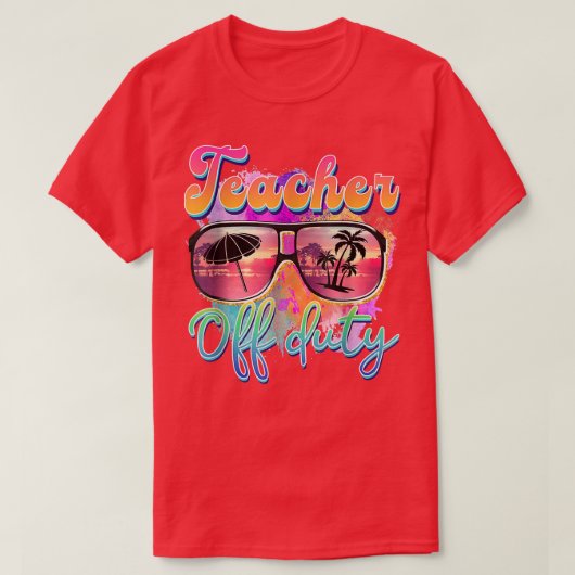 Sunglasses Teacher Off Duty Beach Sunset Last Day T-shirt (Design voorkant)
