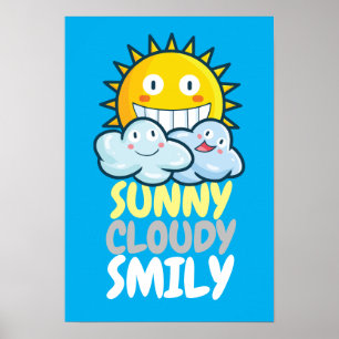 Sunny Cloudy Smiliy Poster