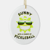 Sunny met een kans op PickleBall Keramisch Ornament (Rechts)