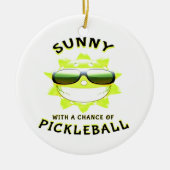 Sunny met een kans op PickleBall Keramisch Ornament (Voorkant)