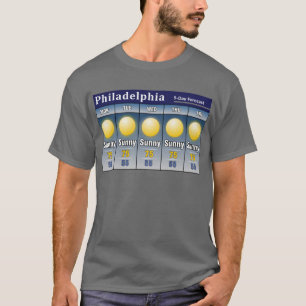 Sunny Philadelphia Forecast T-shirt