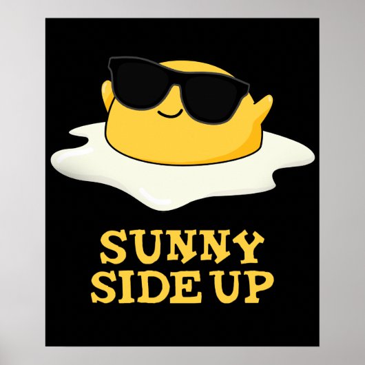sunny Side Up Funny Fried Egg Pun Dark BG Poster (Voorkant)