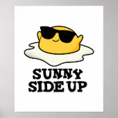 Sunny Side Up Funny Fried Egg Pun Poster (Voorkant)