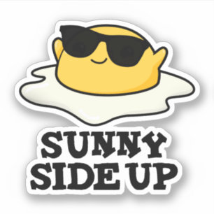Sunny Side Up Funny Fried Egg Pun Sticker