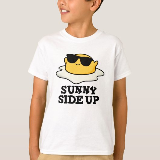 Sunny Side Up Funny Fried Egg Pun T-shirt (Voorkant)