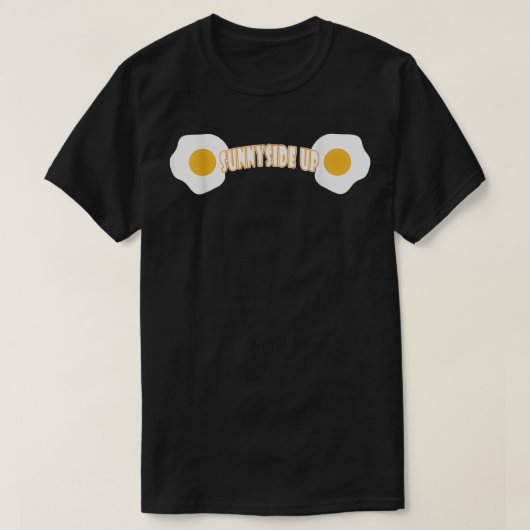 Sunnyside Up Funny Eggs Quote Camping T-shirt (Design voorkant)