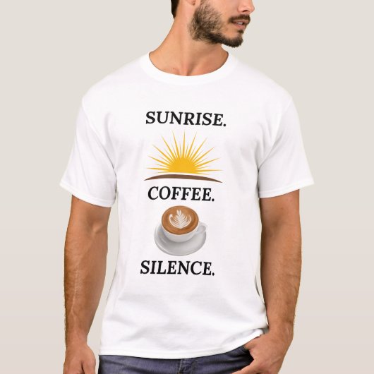 Sunrise Coffee Silence Shirt | Ochtendroutine Te (Voorkant)