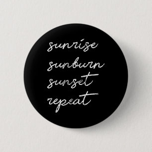 Sunrise Sunburn Sunset Herhaal Gift Sun Ronde Button 5,7 Cm