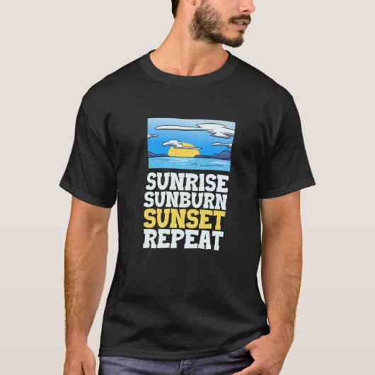 Sunrise Sunburn Sunset Herhalen T-shirt (Voorkant)