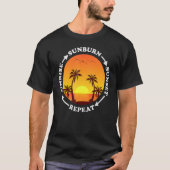 Sunrise Sunburn Sunset Herhalen T-shirt (Voorkant)