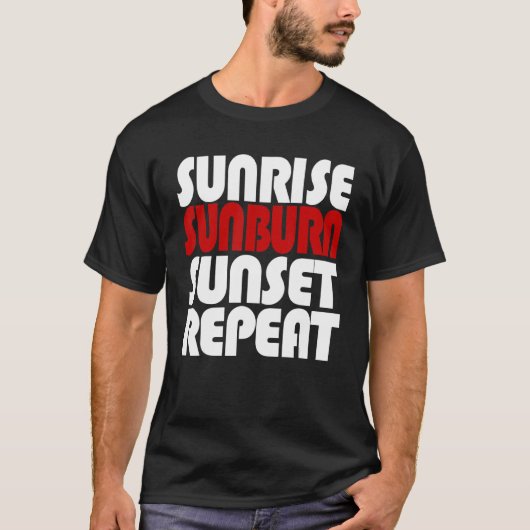 Sunrise Sunburn Sunset Herhalen T-shirt (Voorkant)