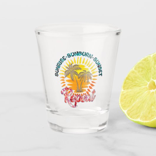 Sunrise-Sunburn-Sunset-Repeat | Summer Vacation Shot Glas (Voorkant)