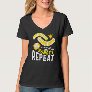 Sunrise Sunburn Sunset Repuberen Beach Summer Vaca T-shirt