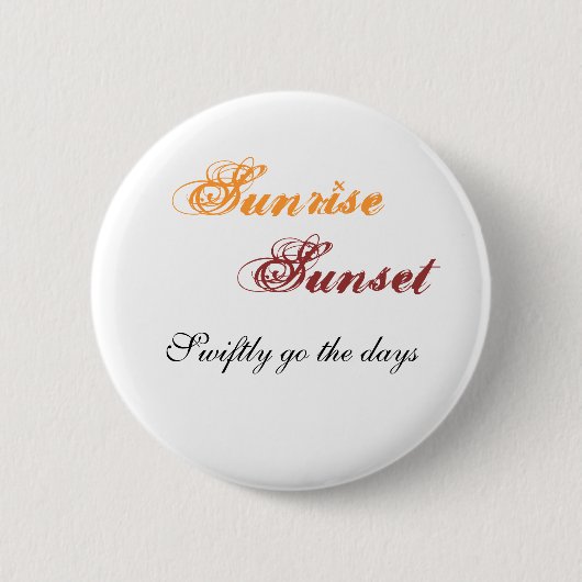 Sunrise, Sunset Button (Voorkant)