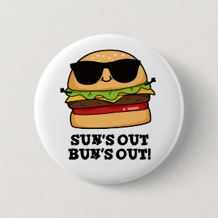 Sun's Out Bun's Out Funny Summer Burger Pun Ronde Button 5,7 Cm