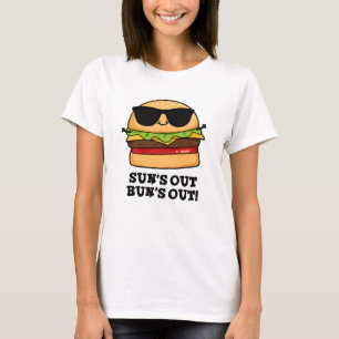 Sun's Out Bun's Out Funny Summer Burger Pun T-shirt