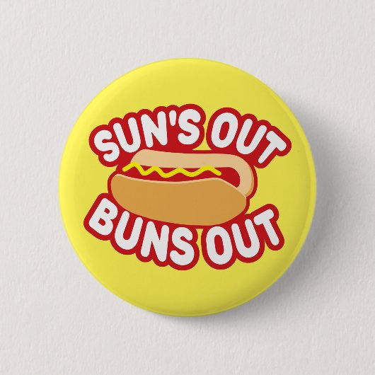 Suns Out Buns Ronde Button 5,7 Cm (Voorkant)