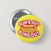 Suns Out Buns Ronde Button 5,7 Cm (Voorkant /achterkant)