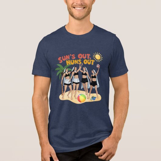 Sun's Out, Nuns Out Tri-Blend Shirt (Voorkant)