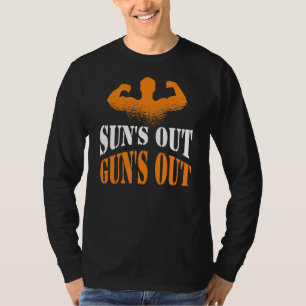 Sun's Out Pistolen Mannen Women Bodybuilding Fitne T-shirt