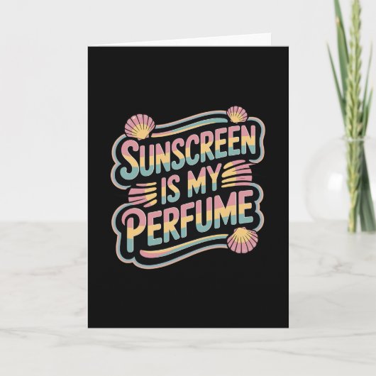 Sunscreen Is My Perfume - Funny Sun Tanning Kaart (Voorkant)