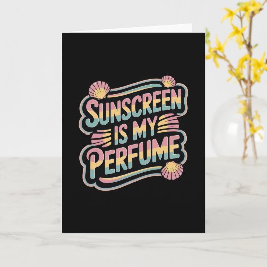 Sunscreen Is My Perfume - Funny Sun Tanning Kaart (Gele Bloem)