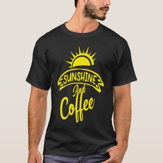 Sunshine and Coffee koffiedrinker Barista Espres T-shirt (Voorkant)