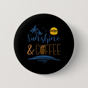 Sunshine en koffie ronde button 5,7 cm