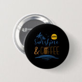Sunshine en koffie ronde button 5,7 cm (Voorkant /achterkant)