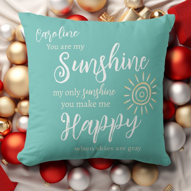 Sunshine Je maakt me blij aangepaste naam Blauwgro Kussen (Custom Sunshine You Make Me Happy teal blue pillow, add their name to make a special gift!)