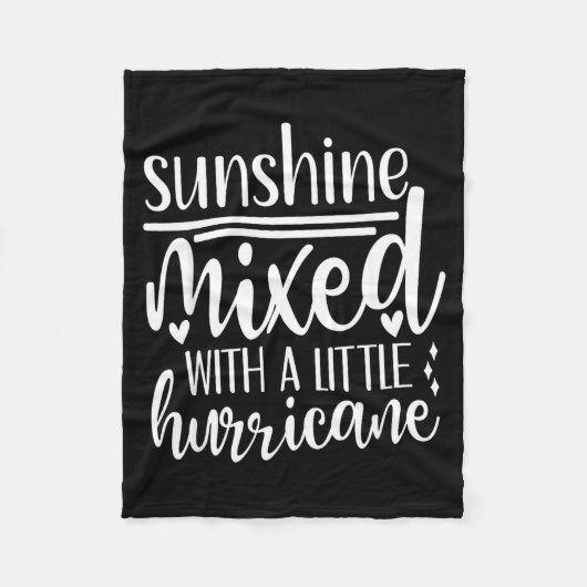 Sunshine Mixed With A Little Hurricane, Funny Quot Fleece Deken (Voorkant)
