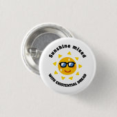 Sunshine Mixed with Existential Dread Ronde Button 3,2 Cm (Voorkant /achterkant)